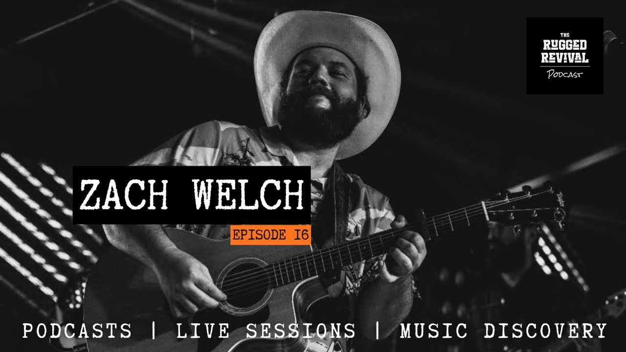 Zach Welch – Punk Cowboy Troubadour from Texas