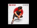 Paul Taylor - And Now This (Official Audio)