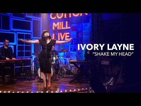 Ivory Layne – "Shake My Head" – Cotton Mill Live
