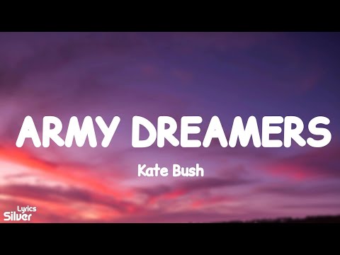 Kate Bush - Army Dreamers (Lyrics)