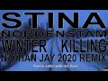 Stina Nordenstam - Winter Killing - 2020 Nathan Jay remix WITH LYRICS ONSCREEN