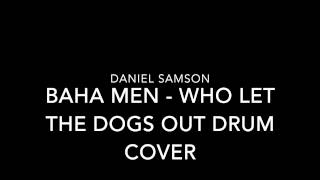 Baha Men - Who let the dogs out