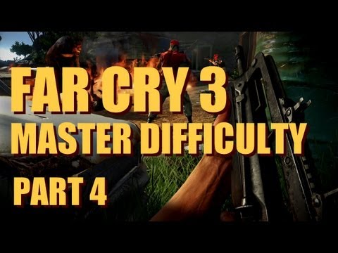 Far Cry 3 Walkthrough - Master Difficulty, Experienced Player - Part 4, Secure the Outpost