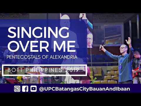SINGING OVER ME - POA | Pentecostals of Alexandria | BOTT 2019 | UPCPI General Conference 02.28.19