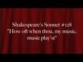 Shakespeare's Sonnet #128 "How oft, when thou ...