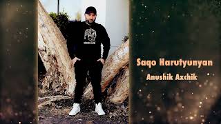 Saqo Harutyunyan - Anushik Axchik (2022)