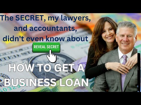 The Secret My Lawyers and Accountants Didn’t Even Know About: How to Get a Business Loan