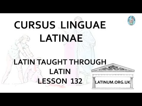 Lesson 132 Conversational Latin Course Cursus Linguae Latinae