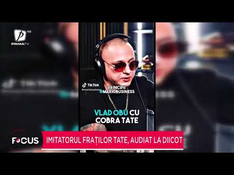 Imitatorul fraților Tate, audiat la DIICOT