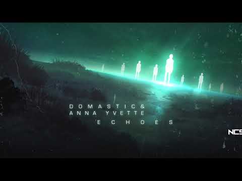 Domastic & Anna Yvette - Echoes (Extended Mix) [NCS Release]