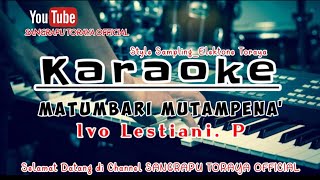 Download lagu Karaoke Toraja || Matumbari Mutampena_Ivo Lestiani. P || Asli Musik Elekton Toraja. mp3
