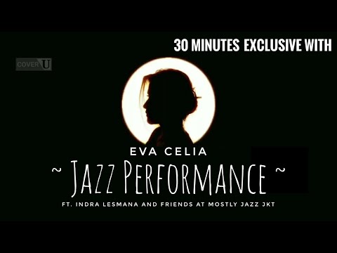 Eva Celia - Jazz Performance ft. Indra Lesmana | Cover U