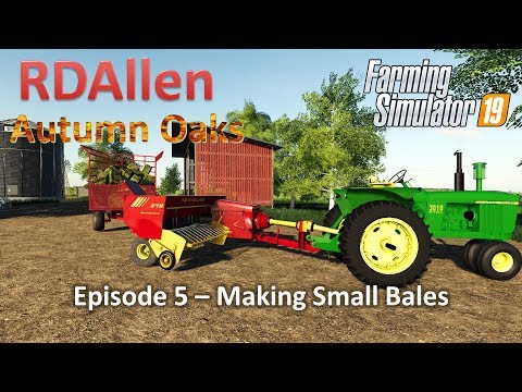 Making Small Bales | E5 Autumn Oaks | Farming Simulator 19