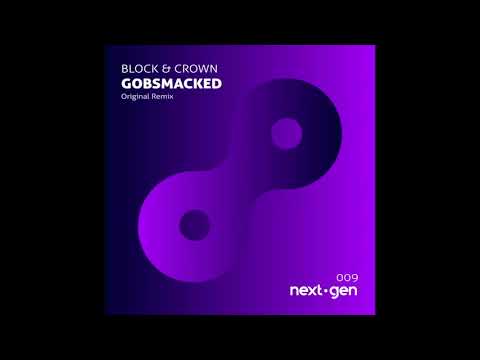 NG009 Block & Crown - Gobsmacked (Original Mix)
