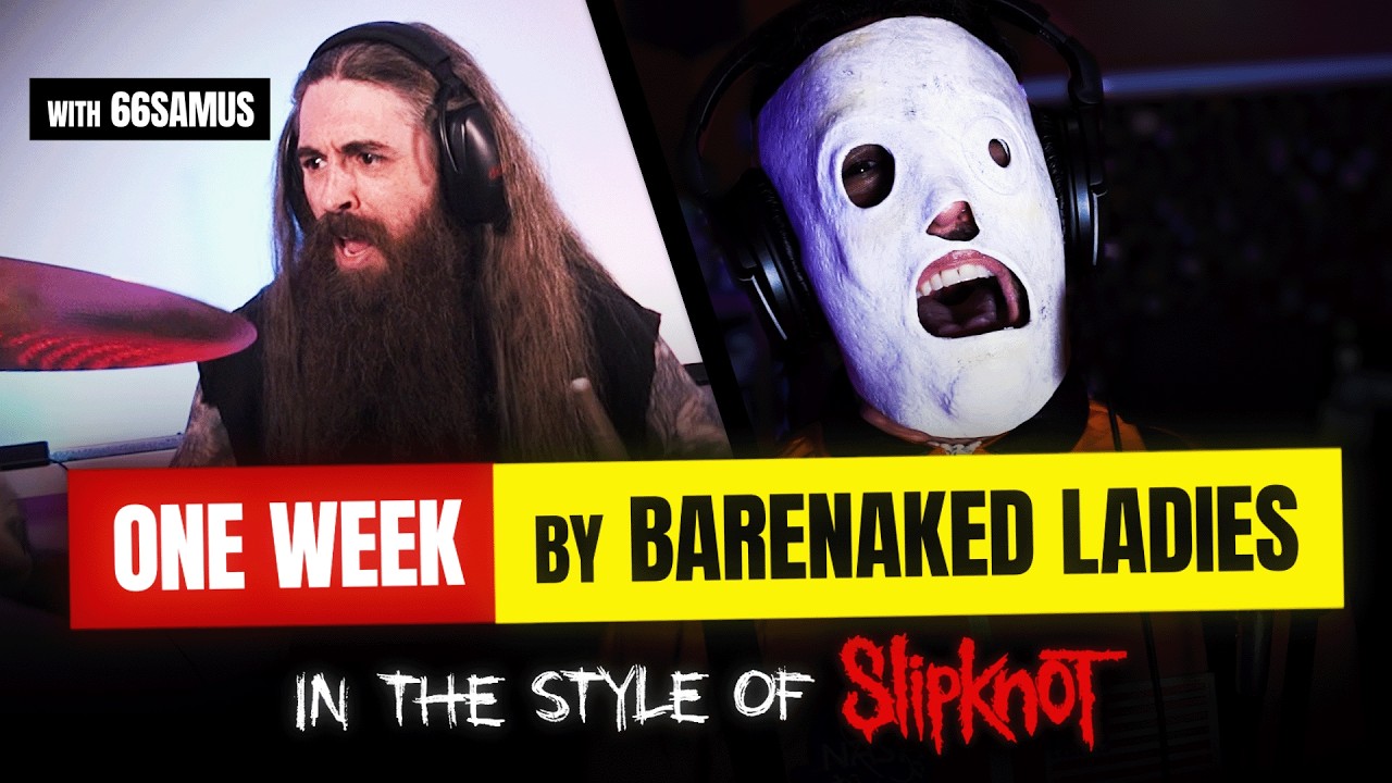 Barenaked Ladies - One Week (In the style of Slipknot) feat. @66Samus