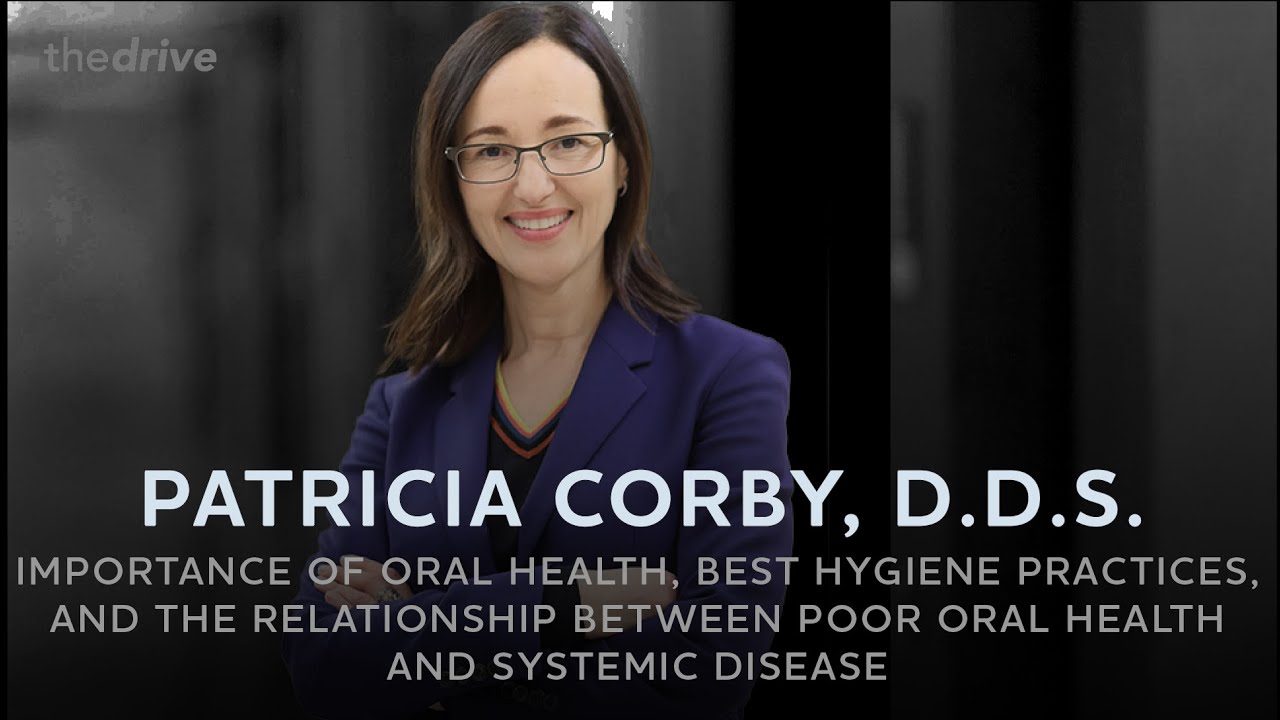 166 - Oral health, best hygiene practices, & relationship between oral health and systemic disease