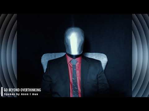 Go Beyond Overthinking — Anon I mus (Spiritually Anonymous)