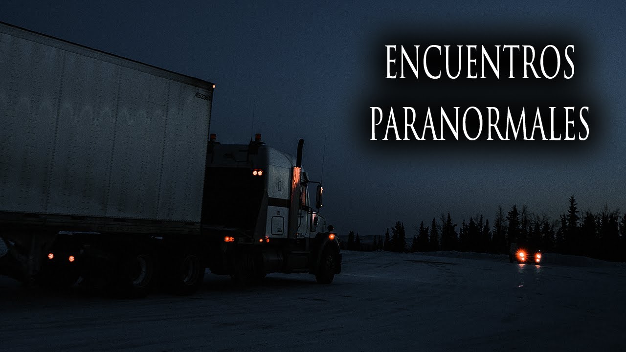 5 ESCALOFRIANTES RELATOS DE TRAILEROS