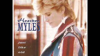Heather Myles ~ Make A Fool Out Of Me