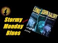 Long John Baldry - Stormy Monday Blues [Live] (Kostas A~171)