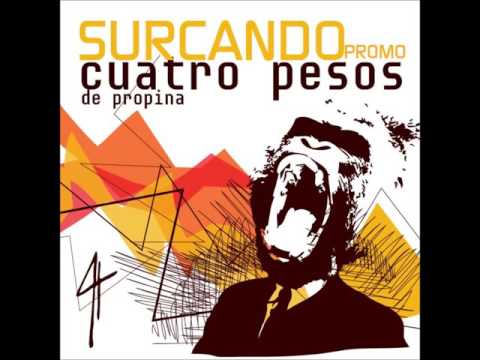 Cuatro Pesos de Propina - Mi Revolución - Surcando