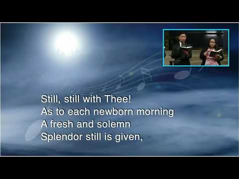 "Still, Still With Thee" -  Hymn 498