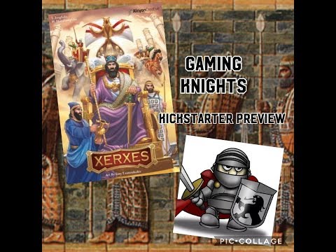 Gaming Knights kickstarter preview ; We play Xerxes