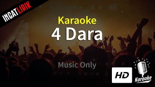 Download lagu KARAOKE | 4 Dara | Tanpa Vocal (MINUS ONE   LIRIK) | mp3
