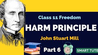 Harm Principle :  John Stuart Mill- Freedom | Part 6 | Class 11 Political Theory | NCERT