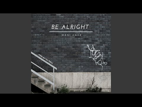 Be Alright