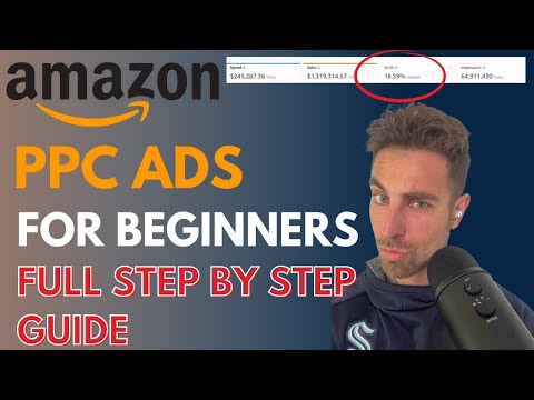 Amazon PPC Tutorial For Beginners - Step by Step to Launch Your Product in 2022
