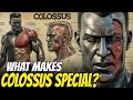 ANATOMY OF COLOSSUS HIS BODY SHOULDN T EXIST BUT IT DOES HOW POWERFUL IS HE