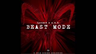 Lyrikid x A.W.E. - Beast Mode (Official Audio) | @aSoloVision Exclusive