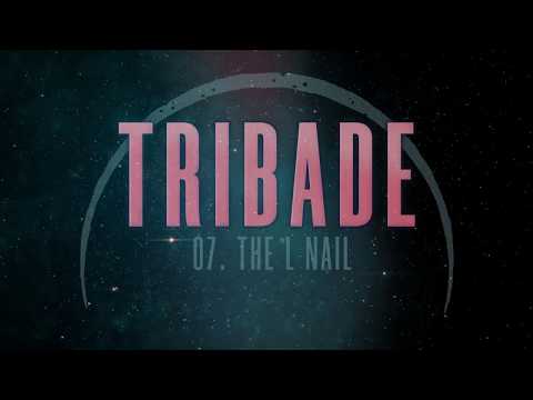 TRIBADE - The L Nail (Las Desheredadas 2019) [Prod. Jahzzmvn]