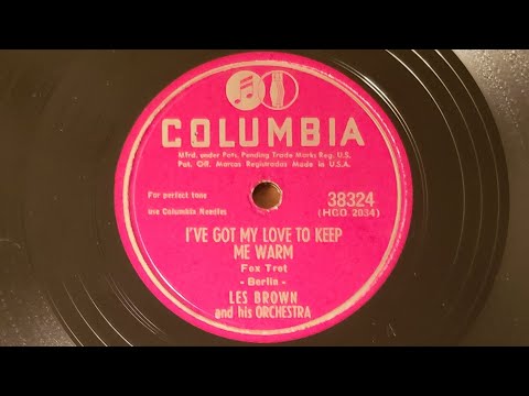 I've Got My Love To Keep Me Warm - Les Brown & his Orchestra - 1947