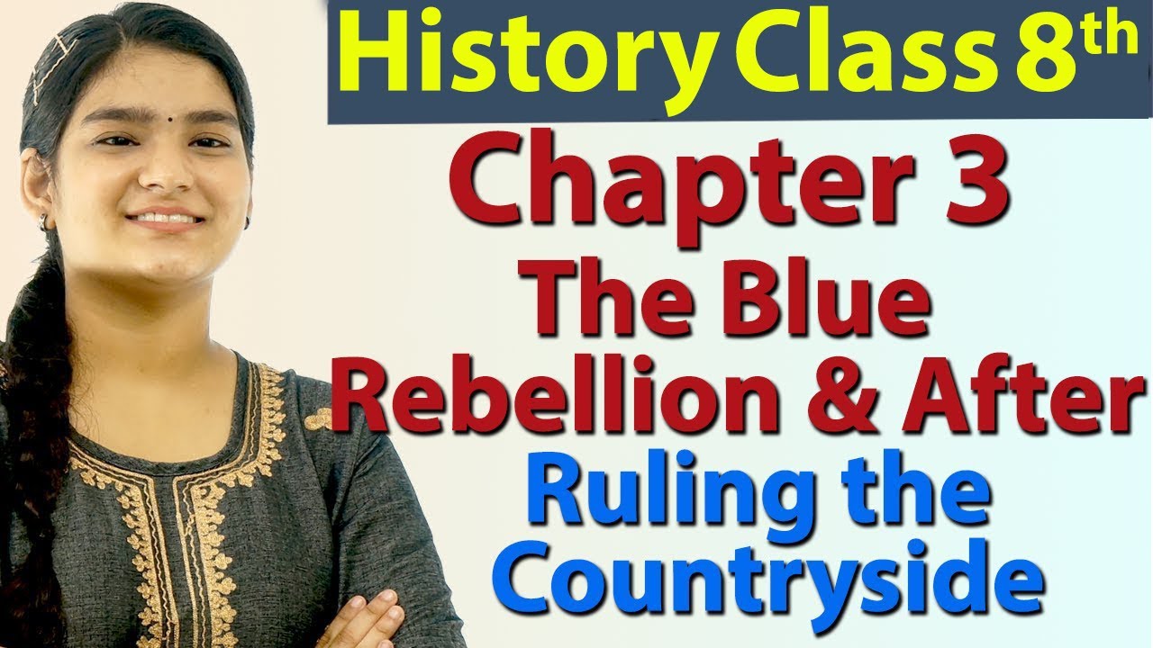 The Blue Rebellion & After - Ch 3 - Ruling the Countryside - History - Social Science Class 8
