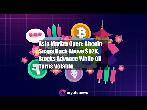 Otwarcie rynku azjatyckiego: Bitcoin gwałtownie wzrósł powyżej 92 tys. dolarów, akcje rosną