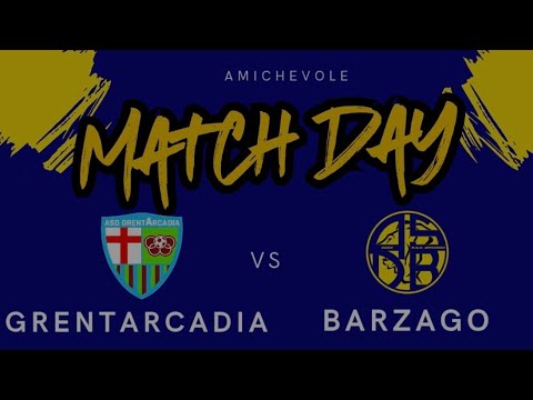 Amichevole GrentArcadia - Barzago - Goal