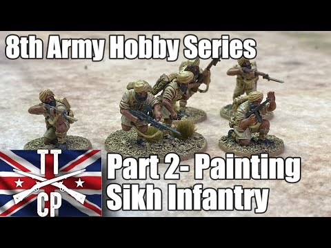 Tabletop CP: 8th Army Hobby Series Part 2 Speed Painting Sikh Infantry