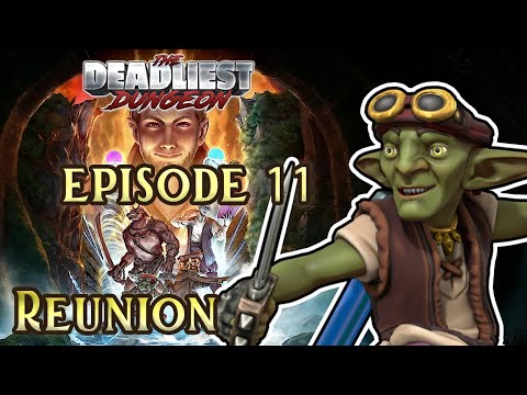 Reunion | Deadliest Dungeon S3 E11 | D&D5e Campaign