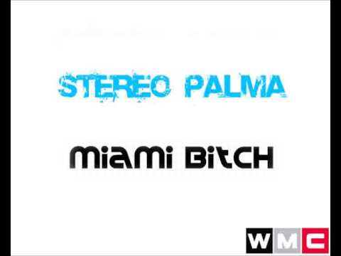 Stereo Palma - Miami bitch WMC promo
