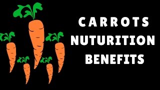 Top 10 Nutrition Benefits of Carrots