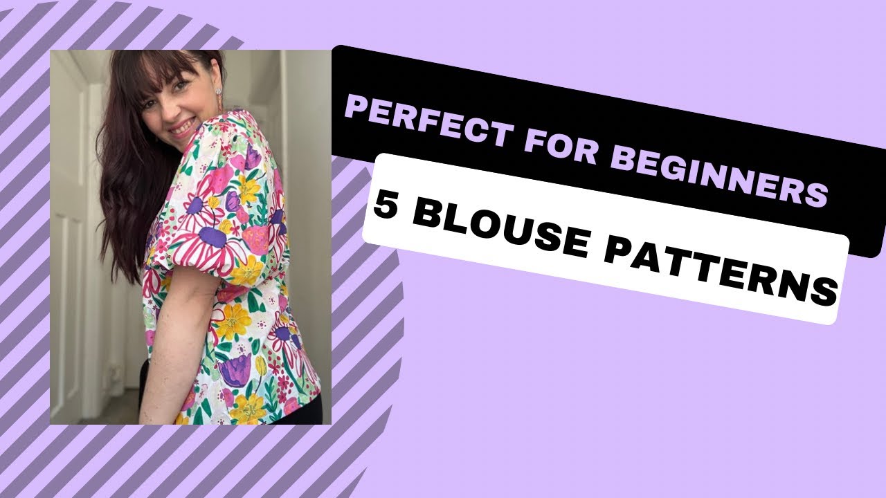 5 Blouse patterns perfect for beginners