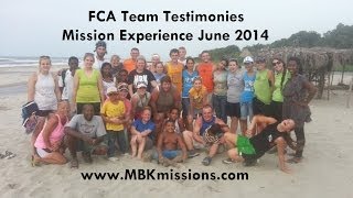 preview picture of video 'FCA Mission Trip with MBK ~ Personal Testimonies June 2014'