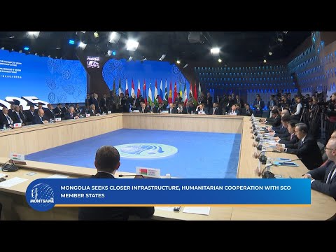 Mongolia Seeks Closer Infrastructure, Humanitarian Cooperation with SCO Member States
