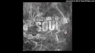 (REQUEST)Bossman JD-Soul(BASS BOOSTED)