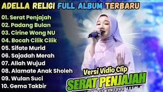 Download lagu Serat Penjajah - Adella Full Album Religi Terbaru || Cantika Adella - Adella Gilr mp3 Download lagu Serat Penjajah - Adella Full Album Religi Terbaru || Cantika Adella - Adella Gilr mp3