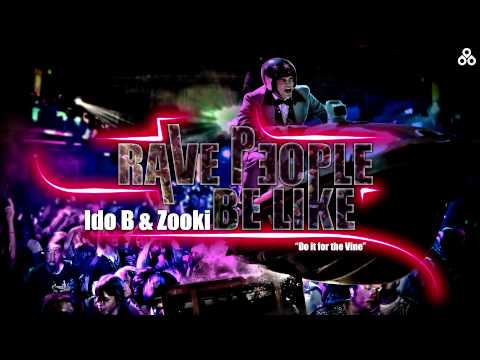 Ido B  Zooki - Rave People Be Like