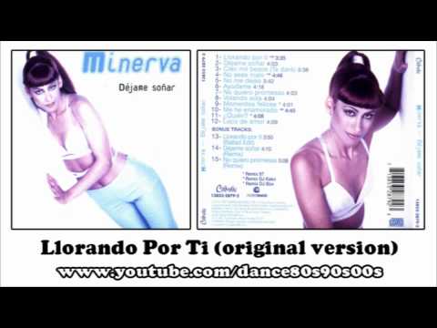 MINERVA - Llorando Por Ti (original version)