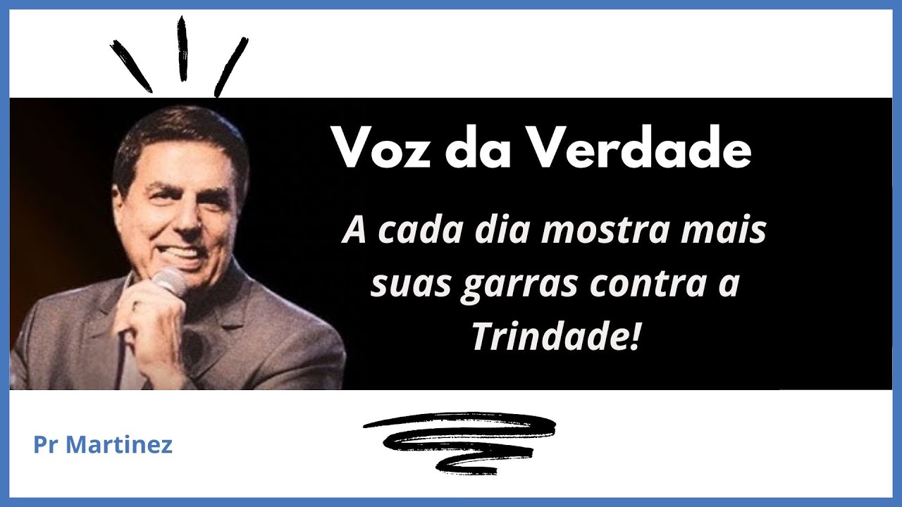 Voz da Verdade – a cada dia mostra mais suas garras contra a Trindade!